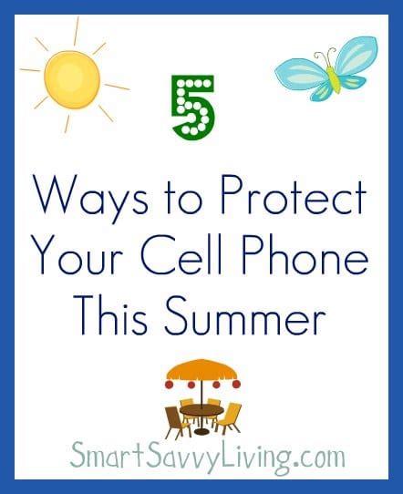 5 Ways To Protect Your Cell Phone This Summer