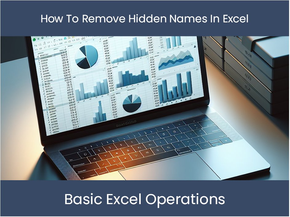 5 Ways To Remove Hidden Names In Excel