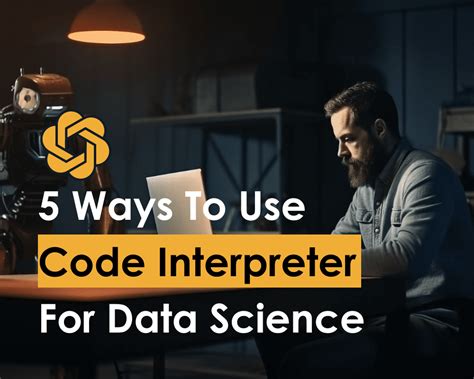 5 Ways You Can Use Chatgpt S Code Interpreter For Data Science Kdnuggets