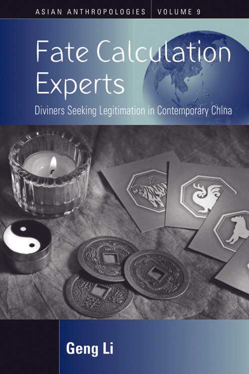 Asian Anthropologies Ser Fate Calculation Experts Diviners Seeking Legitimation In