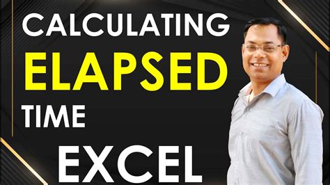 Calculating Elapsed Time In Microsoft Excel Youtube