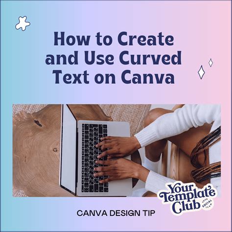 Canva Tip How To Create And Use Curved Text Effect In Your Canva