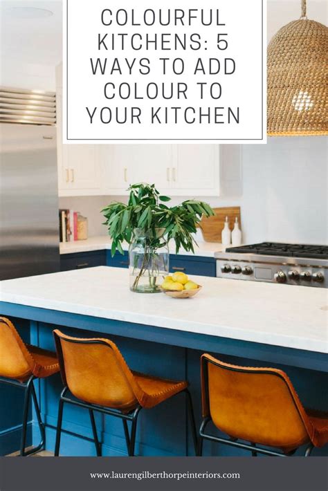 Colourful Kitchens 5 Ways To Add Colour To Your Kitchen Lauren