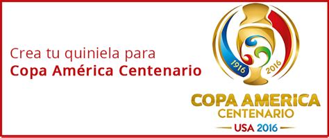 Crea Tu Quiniela Para La Copa Am Rica Centenario 2016