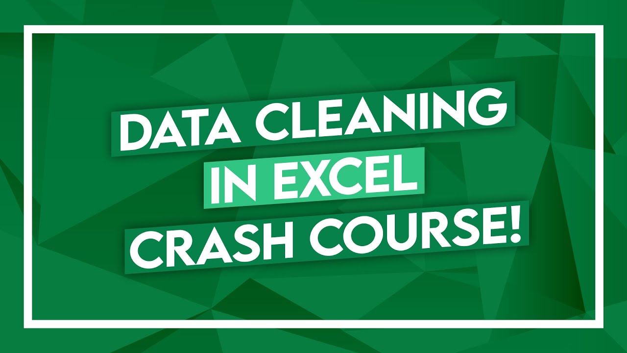 Excel Crash Course Data Cleaning In Excel Microsoft Excel Tutorial Data Cleansing