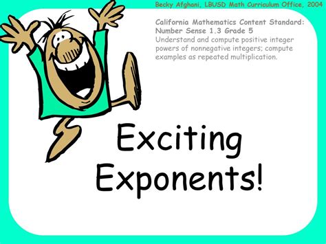 Exciting Exponents California Mathematics Content Standard Ppt Download