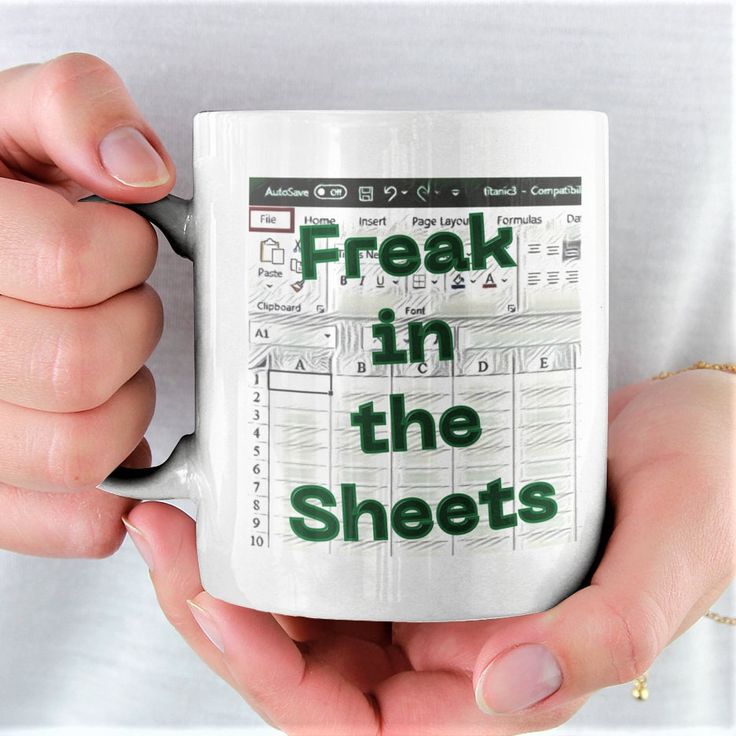 Freak In The Sheets Mug Funny Excel Spreadsheets Cpa Etsy