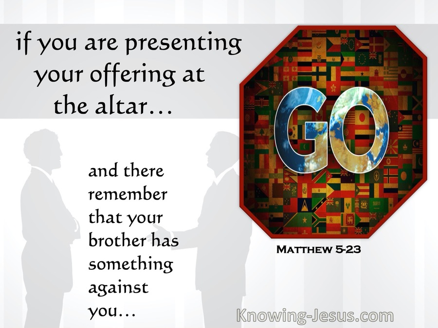 Go First And Be Reconciled With Your Brother Matthew 5 24 Brother