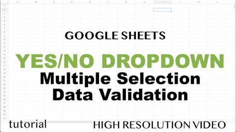 Google Sheets Yes No Dropdown List Multiple Selection Based On Other Cells Youtube