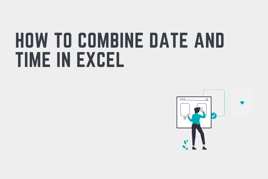 Combine Date And Time In Excel