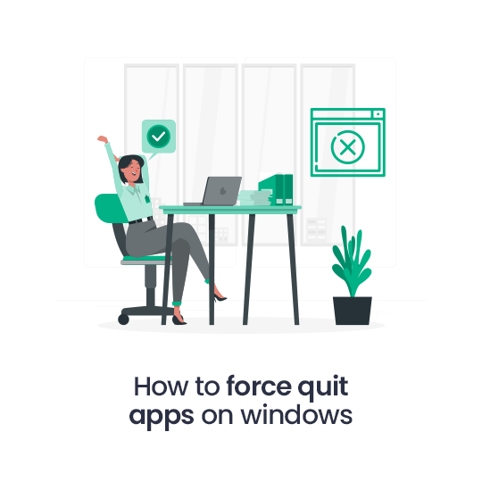 How To Force Quit Apps On Windows