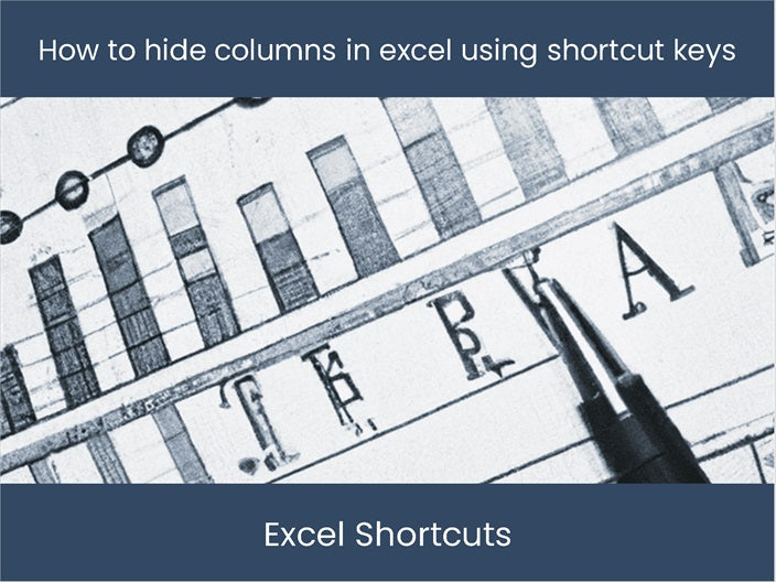 How To Hide Columns In Excel Using Shortcut Keys