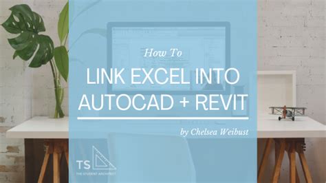 How To Link Excel Spreadsheets Into Autocad Revit The Student Architect