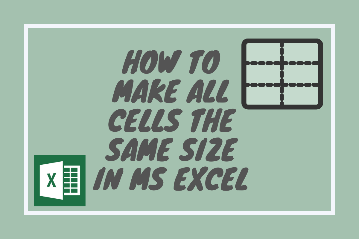 Excel Cells Same Size Easily