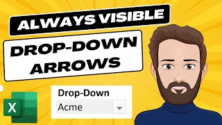 How To Make The Drop Down Arrow In Excel Always Visible Excel