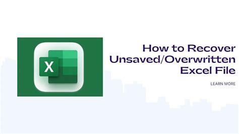 How To Recover Unsaved Or Overwritten Excel Files