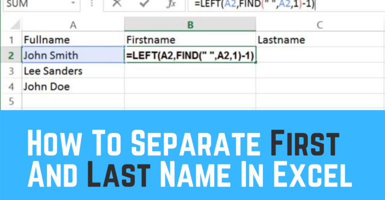 How To Separate First And Last Name In Excel Earn Amp Excel