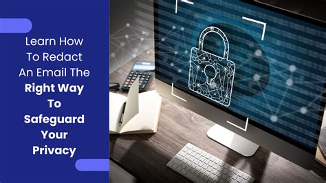 Learn How To Redact An Email The Right Way To Safeguard Your Privacy