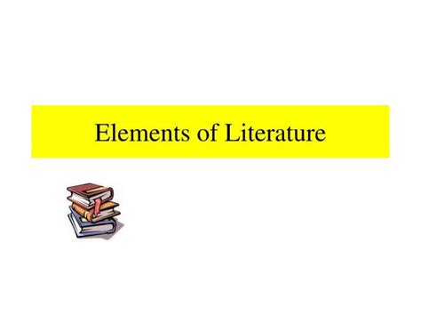 Ppt Elements Of Literature Powerpoint Presentation Id 375183