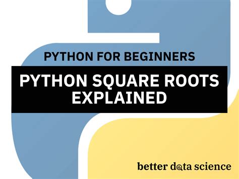 Python Square Roots 5 Ways To Take Square Roots In Python Better