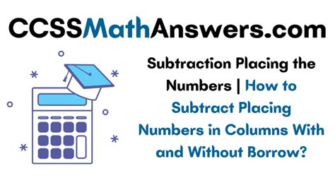 Subtraction Placing The Numbers How To Subtract Placing Numbers In