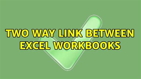 Two Way Link Between Excel Workbooks Youtube