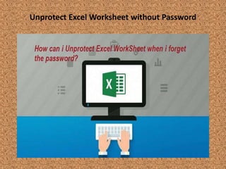 Unprotect Excel Worksheet When Forgetting Password Ppt